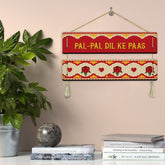 Pal Pal Dil Ke Paas Printed Red & Yellow Panel Wall Hanging For Decoration